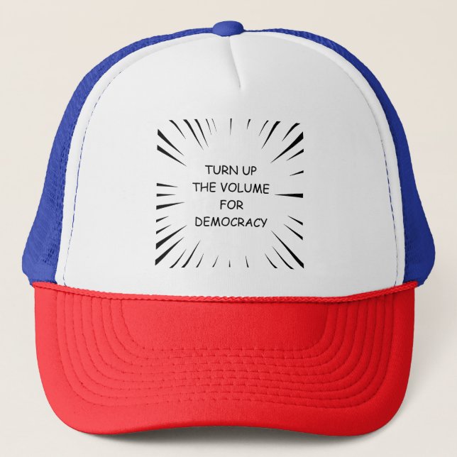 Casquette Augmenter Le Volume Pour La Démocratie (Devant)
