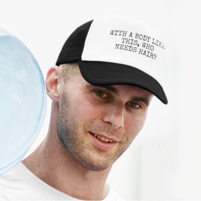 Casquette Avec un corps comme celui-ci qui a besoin de cheve (Créateur téléchargé)