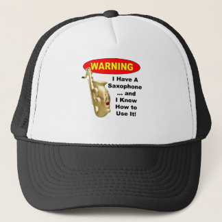 Casquette Avertissement. J'ai un saxophone…
