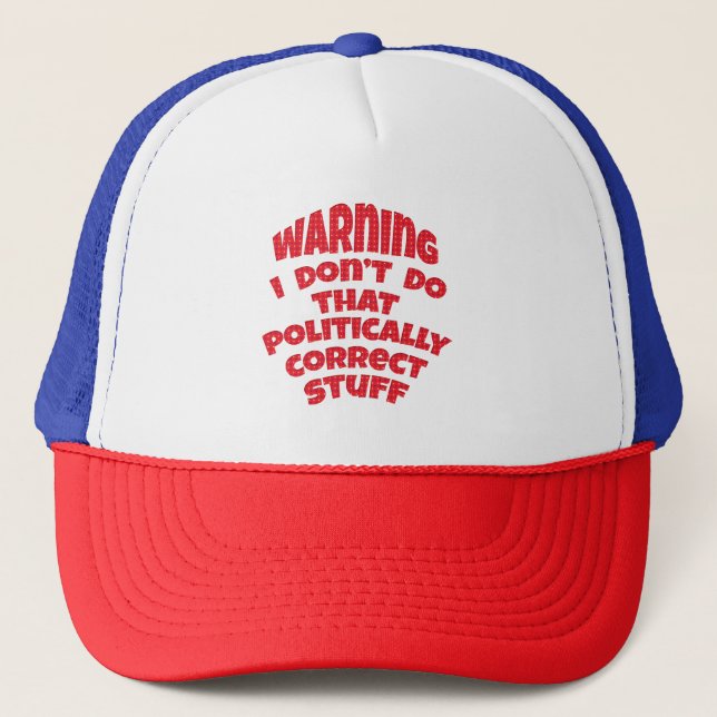 Casquette Avertissement Je ne fais pas ça politiquement corr (Devant)