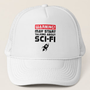 Casquette Avertissement Peut Commencer À Parler De Sci-Fi