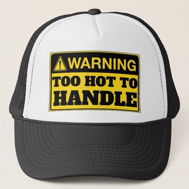 Casquette Avertissement : Trop chaud pour être manipulé (Devant)
