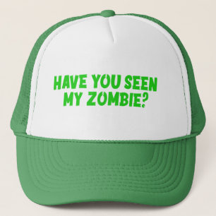 Casquette Avez-Vous Vu Mon Zombie