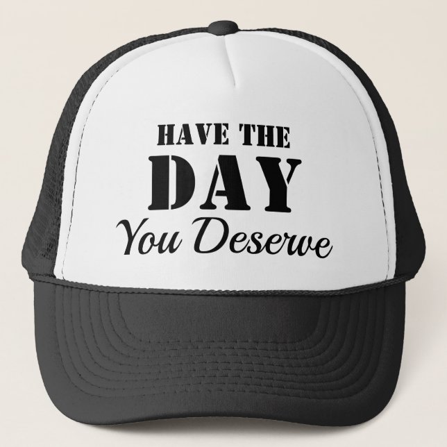 CASQUETTE AYEZ LE JOUR QUE VOUS DÉMERITEZ (Devant)