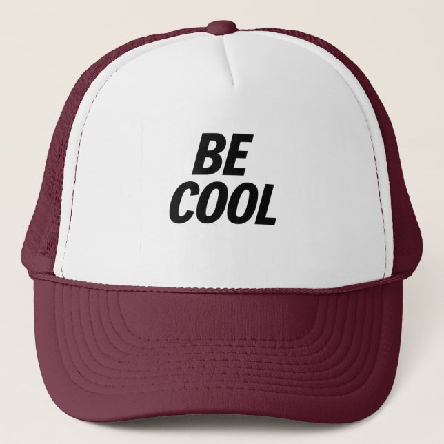 Casquette Be Cool Trucker Hat – Casual & Stylish (Devant)