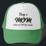 CASQUETTE BEING A MOM MAKES MY WHOLE LIFE COMPLETE  TRUCKER<br><div class="desc">BEING A MOM MAKES MY WHOLE LIFE COMPLETE</div>