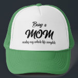 CASQUETTE BEING A MOM MAKES MY WHOLE LIFE COMPLETE  TRUCKER<br><div class="desc">BEING A MOM MAKES MY WHOLE LIFE COMPLETE</div>