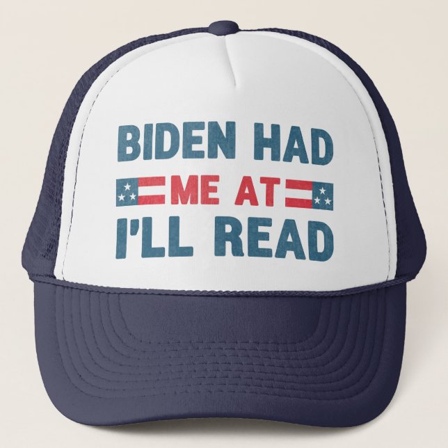 Casquette Biden m'a eu à I'll Read Election Anti-Trump 2020 (Devant)