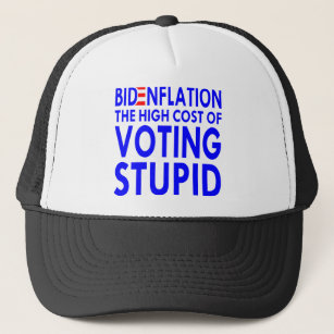 Casquette BidenFlation Le Coût Élevé Du Vote Stupide #