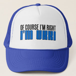 Casquette Bien sûr que j'ai raison, je suis Ukki Chapeau
