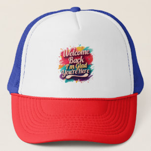 Casquette Bienvenue Retour Je suis heureux que vous soyez de