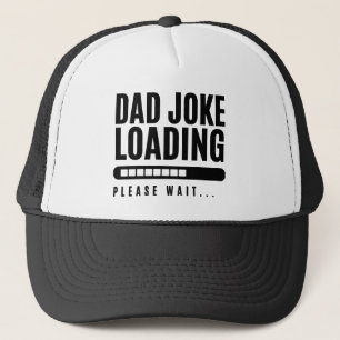 Casquette Blague de Papa Chargement Veuillez Patienter