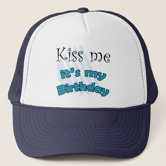Casquette Bleu kiss me it's my birthday (Devant)