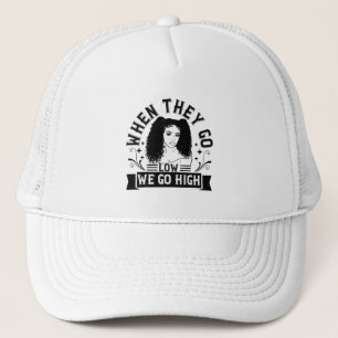 Casquette BLM - Quand ils vont bas, nous allons haut