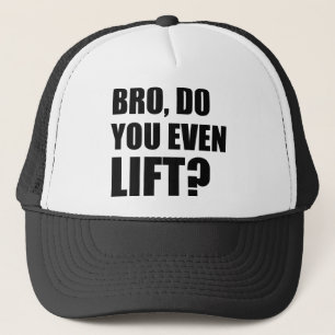 Casquette Bro, vous soulevez-vous même ?