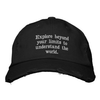 Casquette Brodée 26. Explore beyond your limits to understand the w