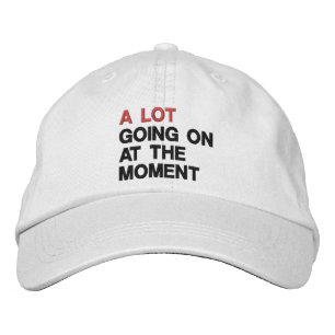 Casquette Brodée Beaucoup de choses se passent à l'instant amusant