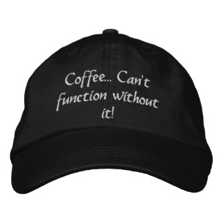 Casquette Brodée Café... Je ne peux pas fonctionner sans ! Casquett