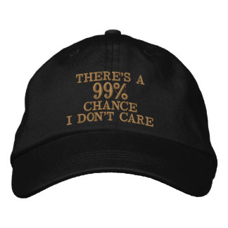 Casquette Brodée Chance à 99 pour cent que je n'en ai rien à faire