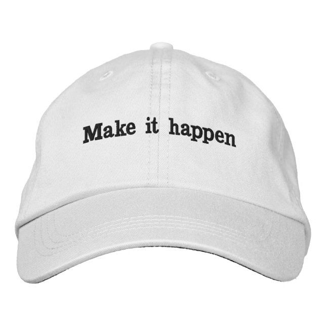 Casquette Brodée Chapeau Brodé "Faire que cela arrive" Motivationne (Devant)