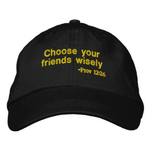 Casquette Brodée Choisissez vos amis Citation de la Bible Personnal