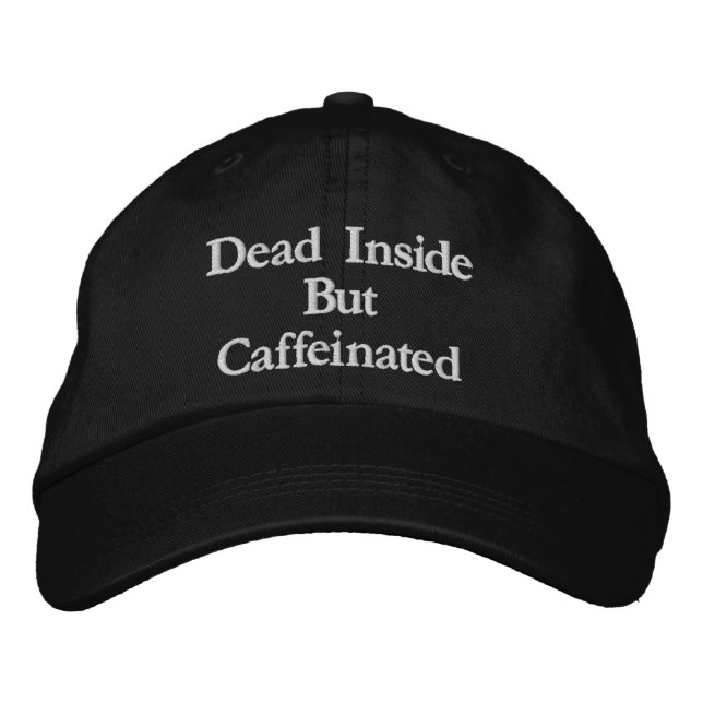 Casquette Brodée Citation drôle de café 'Mort à l'intérieur mais ca (Devant)