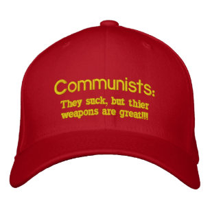 Casquette Brodée Communistes : Ils sont nuls, mais leurs armes sont