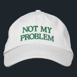 Casquette Brodée Drôle Sassy Sarcasm Snarky Citation Dit Personnali<br><div class="desc">Faites une déclaration audacieuse avec ce Casquette brodé "Not My Problem", conçu pour ceux qui préfèrent le garder décontracté et insouciant. Doté d'un design épuré et brodé vert sur un casquette blanc classique, ce casquette personnalisable vous permet de personnaliser le texte ou de choisir vos propres combinaisons de couleurs. Parfait...</div>