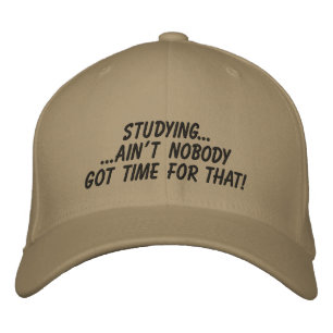 Casquette Brodée Étudier... Personne n'a eu le temps pour ce Casque