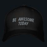 Casquette Brodée Extraordinaire aujourd'hui Citation Inspiration en<br><div class="desc">Citation inspirante simple en noir - soyez génial aujourd'hui.</div>
