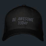 Casquette Brodée Extraordinaire aujourd'hui Citation Inspiration en<br><div class="desc">Citation inspirante simple en noir - soyez génial aujourd'hui.</div>