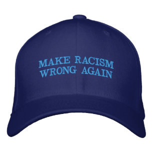 CASQUETTE BRODÉE FAITES LE MAL DE RACISME ENCORE