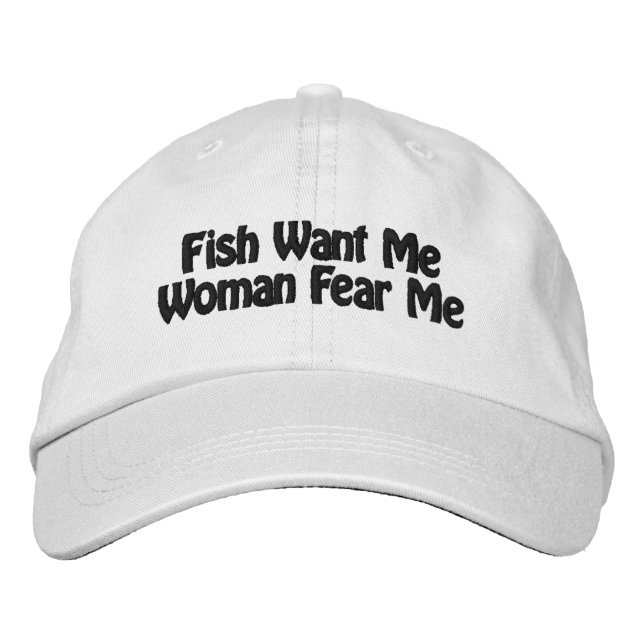Casquette Brodée Fish Want Me Woman Fear Mr. (Devant)