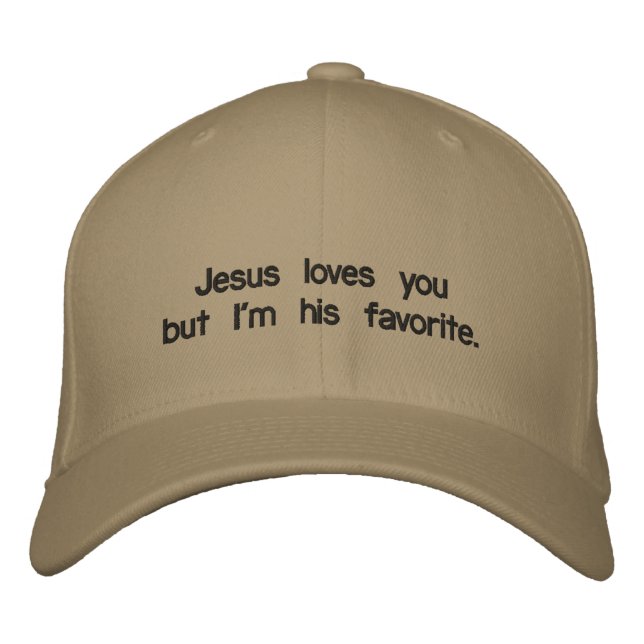 Casquette Brodée Jésus t'aime mais je suis son préféré. (Devant)