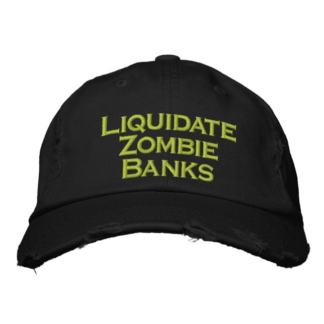 Casquette Brodée Liquider des banques zombies (Devant)