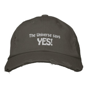 Casquette Brodée L'Univers dit OUI Cool Inspirational Citation