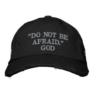 Casquette Brodée N'AYEZ PAS PEUR QUE DIEU FOI Citation inspirante
