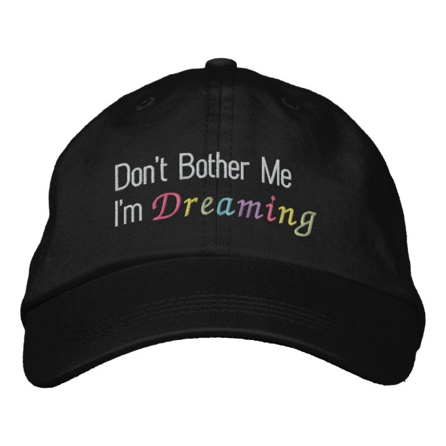 Casquette Brodée Ne me gêne pas, je rêve (Devant)