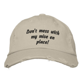 Casquette Brodée Ne vous mêlez pas de ma mise en place ! Chef Cook