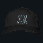 Casquette Brodée Prouvez-leur une citation Inspirationnelle erronée<br><div class="desc">Citation inspirante simple en bleu turquoise clair - Prouvez-les mal</div>
