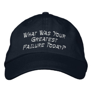 Casquette Brodée Quel A Été Votre Plus Grand Échec Aujourd'Hui ?