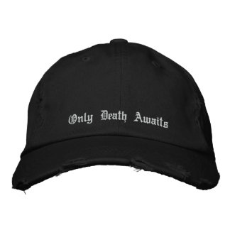 Casquette Brodée Seule la mort attend