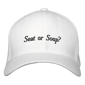 Casquette Brodée Siège ou soupe ?