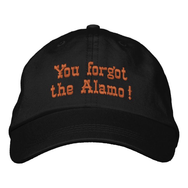 Casquette Brodée Tu as oublié l'Alamo ! (Devant)