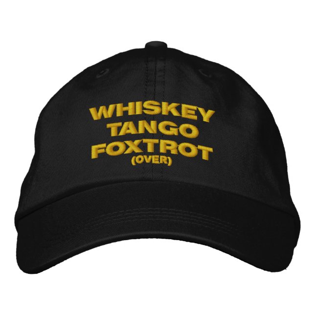 Casquette Brodée Whiskey, Tango, Foxtrot (vers le haut) (Devant)