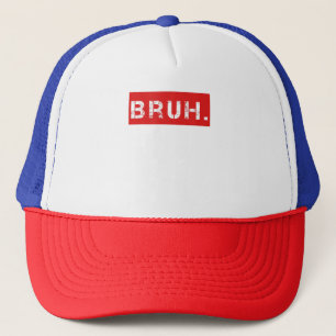 Casquette Bruh Funny Meme Saying Brother Greeting Venin