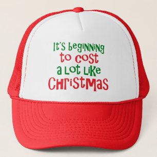 Casquette Ça commence à coûter beaucoup comme Noël