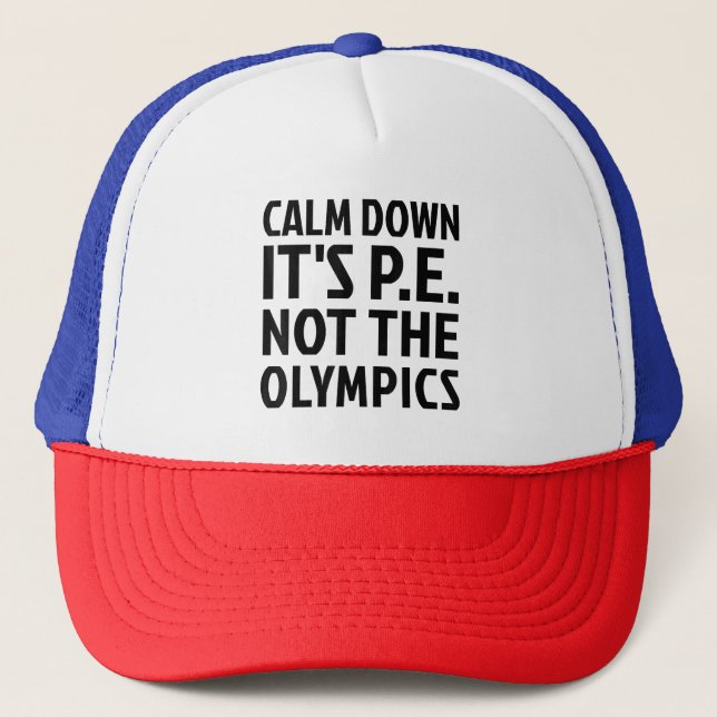 Casquette Calm Down It's PE Not The Olympics Physique Educat (Devant)