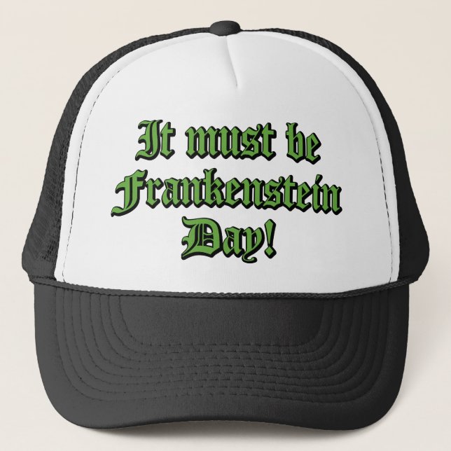 Casquette Ce Doit Être Le Jour De Frankenstein (Devant)