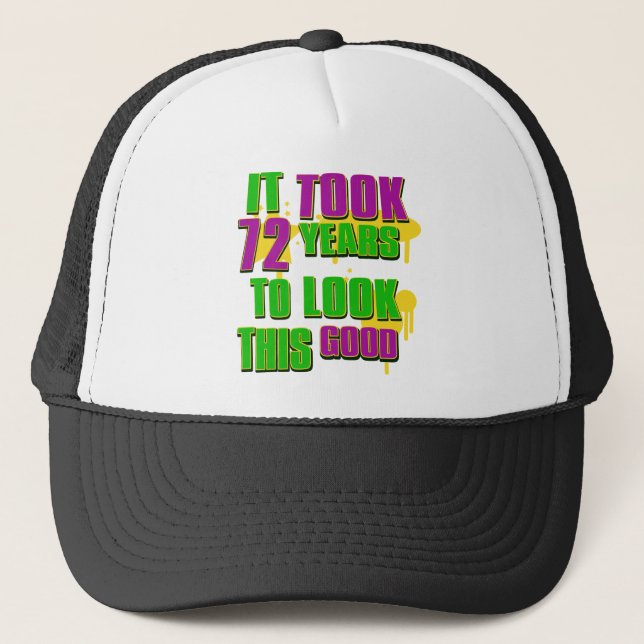 Casquette Cela a pris 72 ans pour regarder ceci bon (Devant)